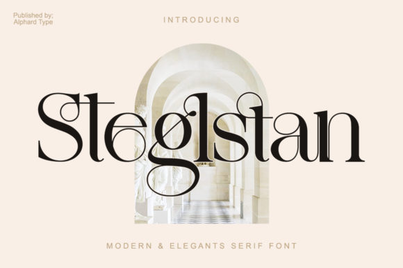 Steglstan: A Serif Font for Elegant Design