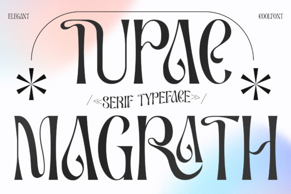 Tupac Magrath: A Whimsical Serif Font